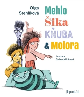 MEHLO,ŠIKO,KŇUBA A MOTORA