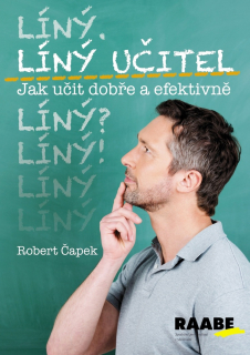 LÍNÝ UČITEL - JAK UČIT DOBŘE A EFEKTIVNĚ
