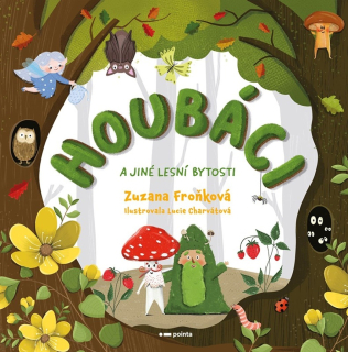 HOUBÁCI A JINÉ LESNÍ BYTOSTI