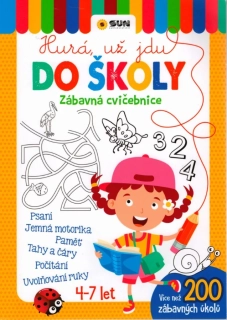 HURÁ UŽ JDU DO ŠKOLY - ZÁBAVNÁ CVIČEBNIC