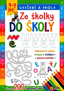 ZE ŠKOLKY DO ŠKOLY - CVIČENÍ A ÚKOLY