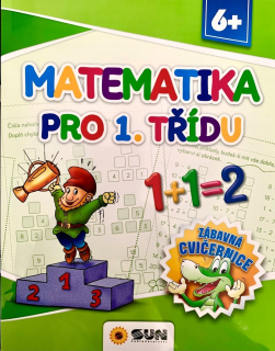 MATEMATIKA PRO 1. TŘÍDU - ZÁBAVNÁ CVIČEB