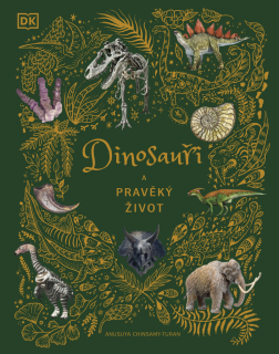 DINOSAUŘI A PRAVĚKÝ ŽIVOT