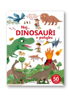 NEJ... DINOSAUŘI V POHYBU