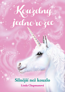 KOUZELNÝ JEDNOROŽEC 5 SILNĚJŠÍ NEŽ KOUZLO