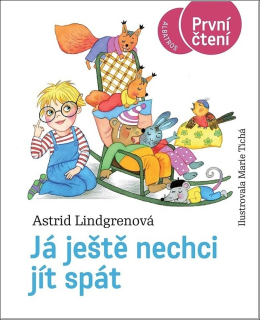 JÁ JEŠTĚ NECHCI JÍT SPÁT  PRVNÍ ČTENÍ