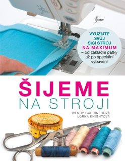 ŠIJEME NA STROJI - 2. VYDÁNÍ