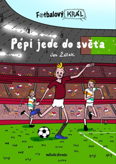 FOTBALOVÝ KRÁL 3 PÉPI JEDE DO SVĚTA