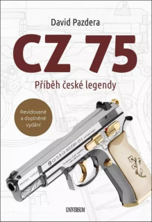 CZ 75 – PŘÍBĚH ČESKÉ LEGENDY-2.DOP.VYD.