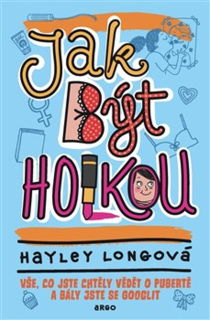 JAK BÝT HOLKOU