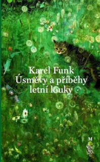 ÚSMĚVY A PŘÍBĚHY LETNÍ LOUKY