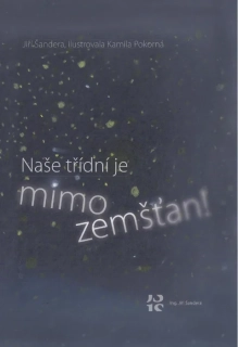 NAŠE TŘÍDNÍ JE MIMOZEMŠŤAN! / 3. VYDÁNÍ