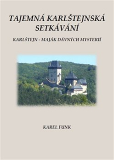 TAJEMNÁ KARLŠTEJNSKÁ SETKÁVÁNÍ