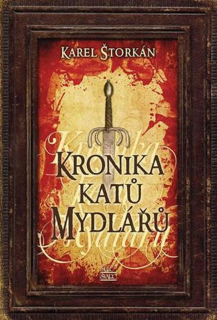 KRONIKA KATŮ MYDLÁŘŮ - SOUBOR.VYD.3 KNIH