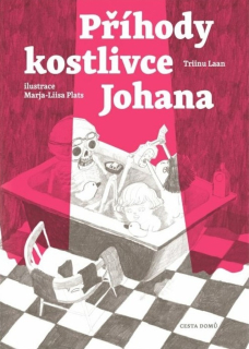 PŘÍHODY KOSTLIVCE JOHANA