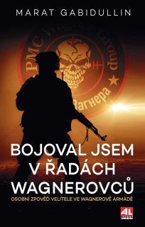 BOJOVAL JSEM V ŘADÁCH WAGNEROVCŮ