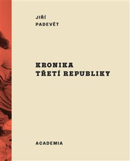 KRONIKA TŘETÍ REPUBLIKY