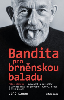 MILOŠ ŠTĚDROŇ - BANDITA PRO BRNĚNSKOU BALADU