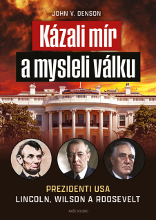 KÁZALI MÍR A MYSLELI VÁLKU - PREZIDENTI