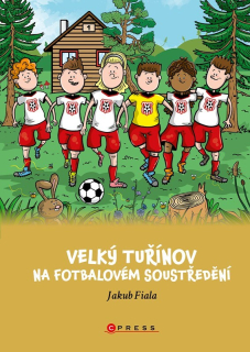 VELKÝ TUŘÍNOV NA FOTBALOVÉM SOUSTŘEDĚNÍ