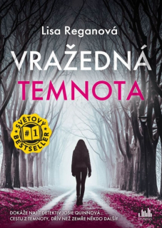 VRAŽEDNÁ TEMNOTA 7 JOSSIE QUINNOVÁ