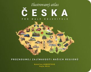 ILUSTROVANÝ ATLAS ČESKA PRO MALÉ OBJEVIT