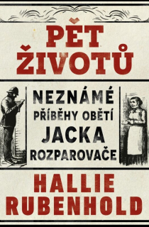 PĚT ŽIVOTŮ: NEZNÁMÉ PŘÍBĚHY OBĚTÍ JACKA