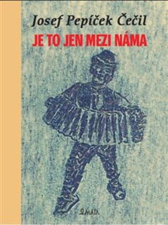 JE TO JEN MEZI NÁMA