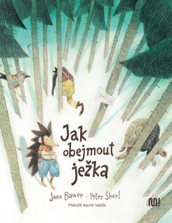 JAK OBEJMOUT JEŽKA