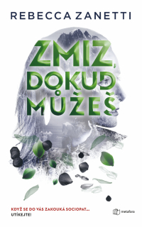 ZMIZ, DOKUD MŮŽEŠ 2 LAUREL SNOWOVÁ