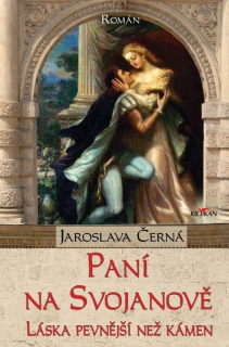 PANÍ NA SVOJANOVĚ - LÁSKA PEVNĚJŠÍ NEŽ KÁMEN