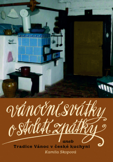 VÁNOČNÍ SVÁTKY O STOLETÍ ZPÁTKY...-5.VYD