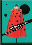 MÓDA X UMĚNÍ, FASHION PARADOX