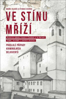VE STÍNU MŘÍŽÍ - PROSLULÉ PŘÍPADY KRIMIN