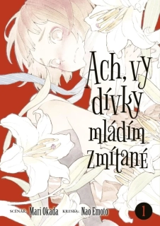 ACH, VY DÍVKY MLÁDÍM ZMÍTANÉ 1