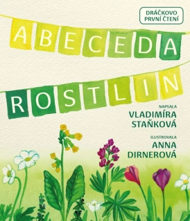ABECEDA ROSTLIN DRÁČKOVO PRVNÍ ČTENÍ