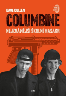 COLUMBINE - NEJZNÁMĚJŠÍ ŠKOLNÍ MASAKR