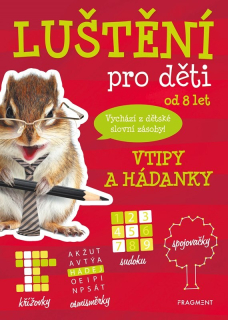 LUŠTĚNÍ PRO DĚTI - VTIPY A HÁDANKY