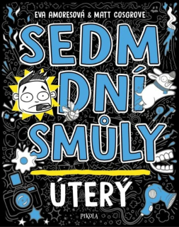 SEDM DNÍ SMŮLY 2 ÚTERÝ