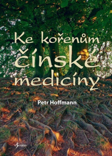 KE KOŘENŮM ČÍNSKÉ MEDICÍNY
