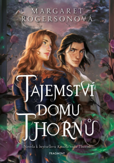 TAJEMSTVÍ DOMU THORNŮ 0 KOUZLA RODU THORNŮ
