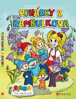 KÁJA A BAMBULÁČEK - POHÁDKY Z BAMBULKOVA