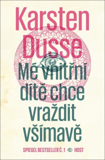 MÉ VNITŘNÍ DÍTĚ CHCE VRAŽDIT VŠÍMAVĚ 2 VRAŽDI VŠÍMAVĚ