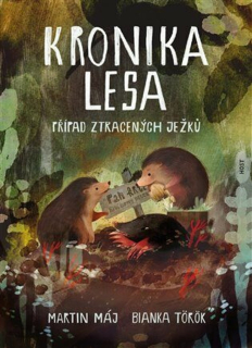 KRONIKA LESA 1 PŘÍPAD ZTRACENÝCH JEŽKŮ