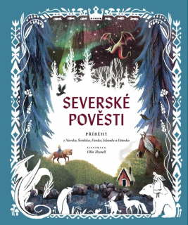 SEVERSKÉ POVĚSTI - PŘÍBĚHY Z NORSKA, ŠVÉ