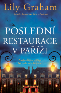 POSLEDNÍ RESTAURACE V PAŘÍŽI