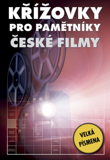KŘÍŽOVKY PRO PAMĚTNÍKY - ČESKÉ FILMY