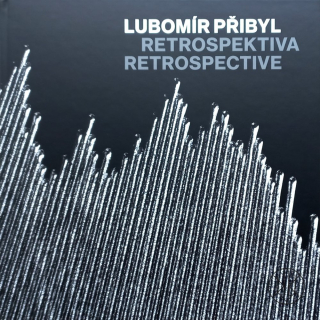 LUBOMÍR PŘIBYL:RETROSPEKTIVA/RETROSPEKTIVE