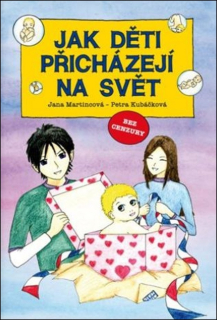 JAK DĚTI PŘICHÁZEJÍ NA SVĚT - 2. VYDÁNÍ