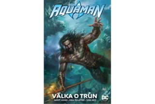AQUAMAN - VÁLKA O TRŮN
